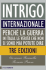 Intrigo internazionale. Perché la guerra in Italia. Le verità