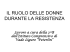 IL RUOLO DELLE DONNE DURANTE LA RESISTENZA