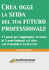 “CREA LA SFIDA DEL TUO FUTURO PROFESSIONALE” www