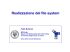 La realizzazione del filesystem.
