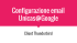 Configurazione email Unicas@Google