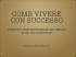 Citazioni e frasi motivazionali per ispirare la tua vita al successo!