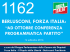 BERLUSCONI, FORZA ITALIA: - Gruppo PDL – Berlusconi Presidente