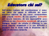 Educatore chi sei?