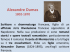 Alexandre Dumas, “Ho il cuore di un moschettiere”