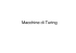 Macchine di Turing