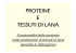 PROTEINE E TESSUTI DI LANA