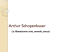 Arthur Schopenhauer