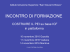 INCONTRO DI FORMAZIONE - Istituto San Giovanni Bosco