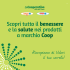 Scopri tutto il benessere e la salute nei prodotti a marchio Coop