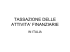 TASSAZIONE DELLE ATTIVITA` FINANZIARIE