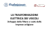 LA TRASFORMAZIONE ELETTRICA DEI VEICOLI