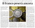Il franco peserà ancora