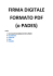 FIRMA DIGITALE FORMATO PDF (o PADES)