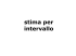 stima per intervallo